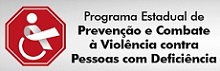 Programa de Combate à Violência contra Pessoas com Deficiência.