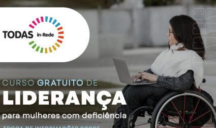 Mulheres com deficiência podem se inscrever no curso de Liderança e Empoderamento Feminino, do Governo de SP